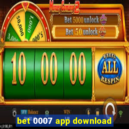 bet 0007 app download